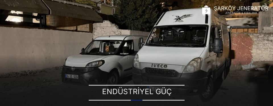 Şarköy Sanayi Mobil Jeneratör Kiralama Firmaları